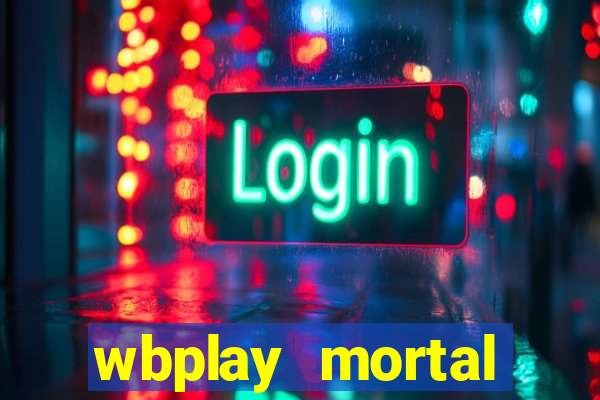 wbplay mortal kombat mobile